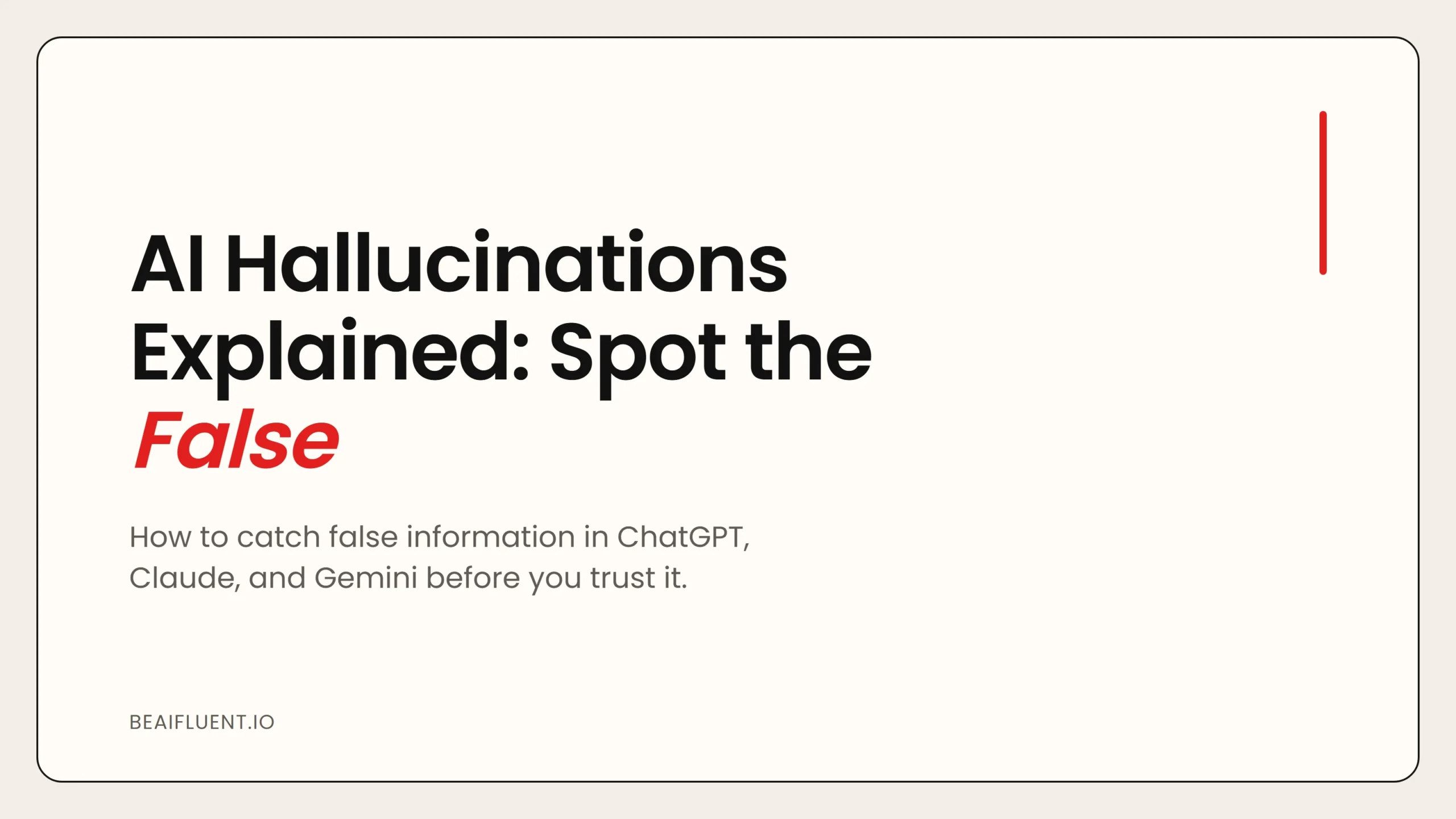 What Are AI Hallucinations and How to Spot Them
