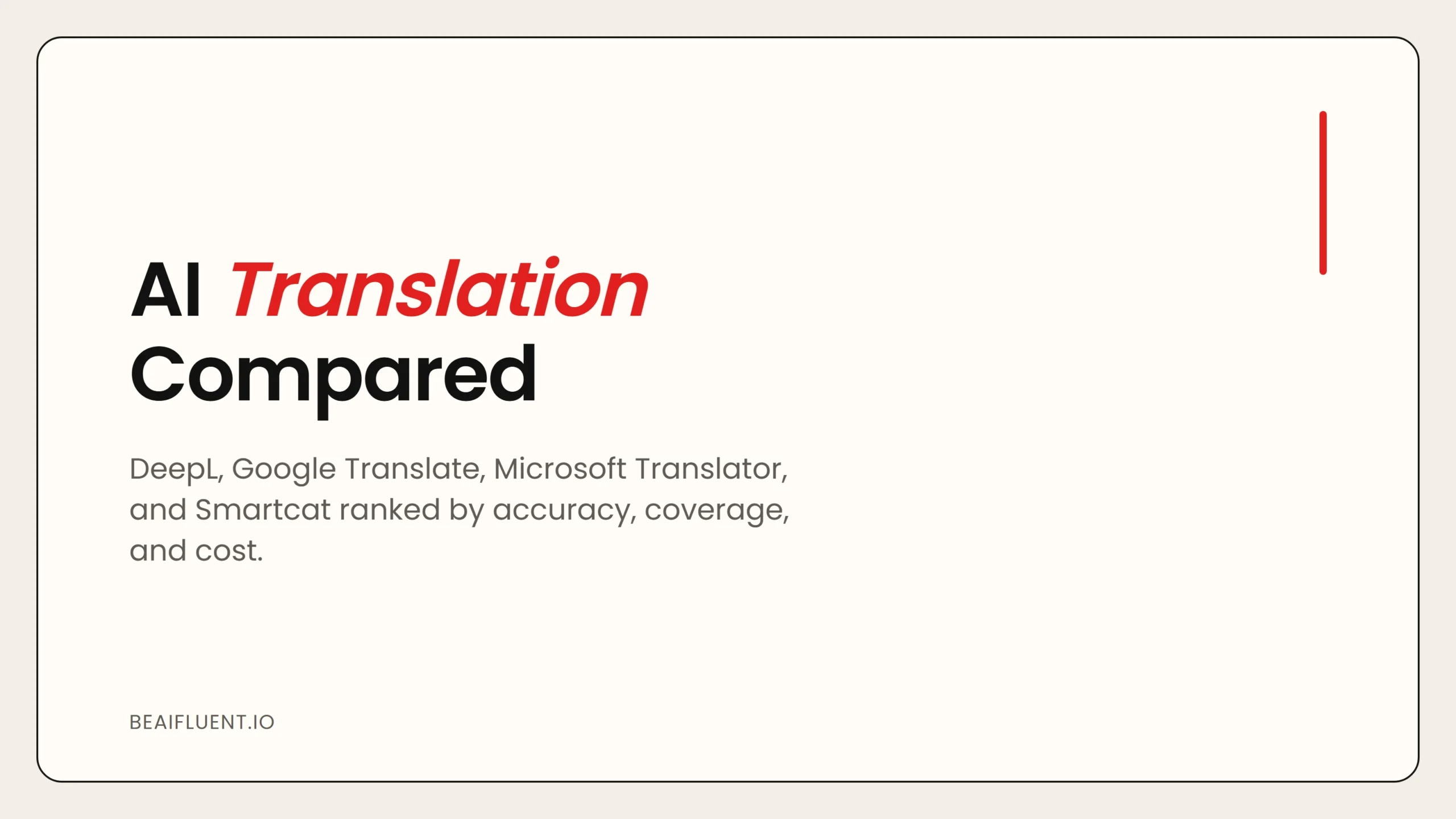 AI Translation Tools Compared: DeepL, Google, and More
