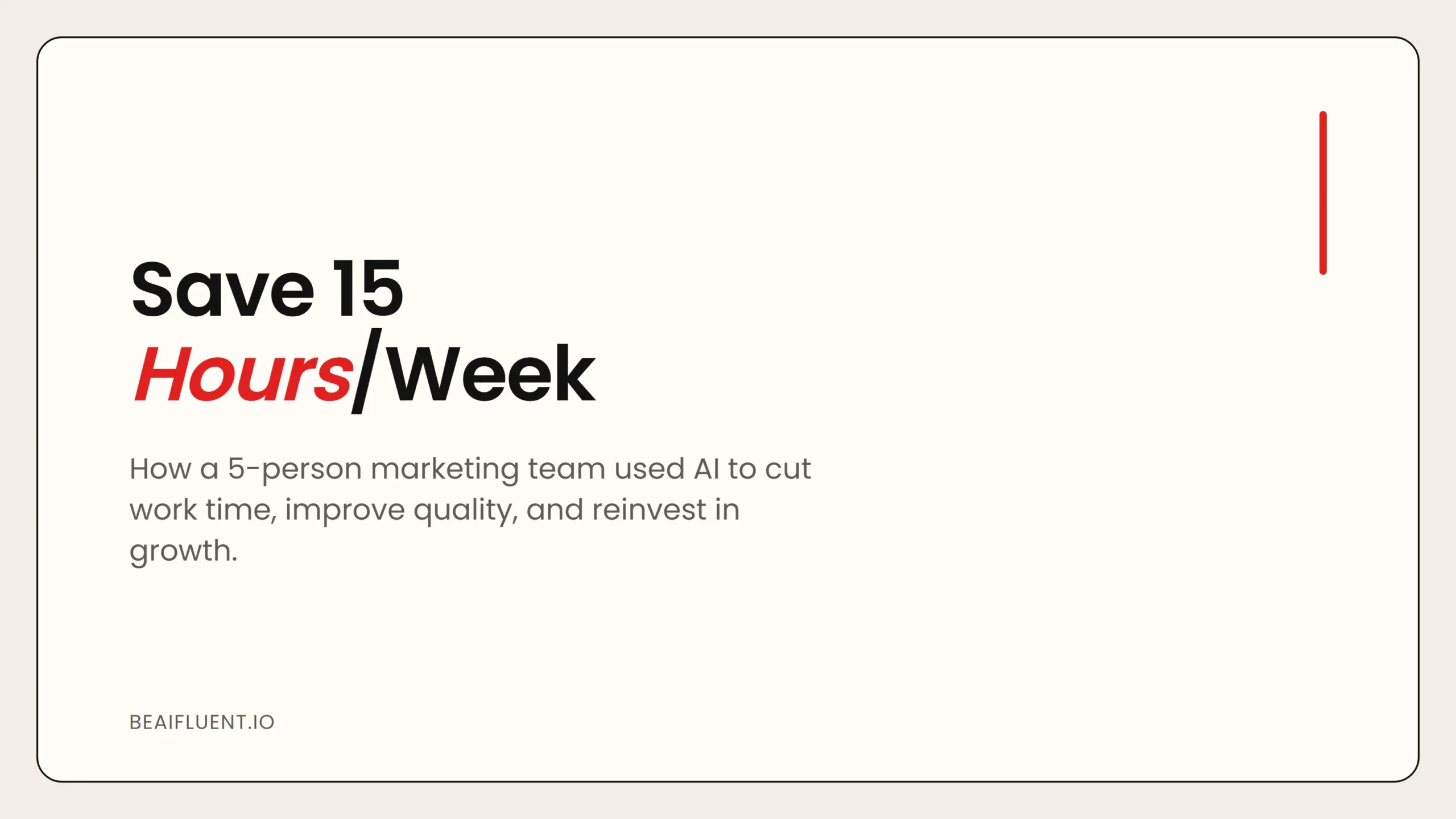 Case Study: How a Marketing Team Saved 15 Hours/Week with AI